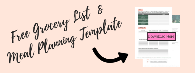 Download your Free Grocery list and Meal Planning Template here!