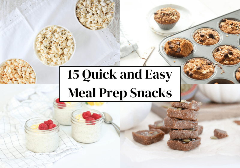 15 Quick and Easy Meal Prep Snacks image with four different images of meal prep snacks from Lindsay Pleskot's blog.