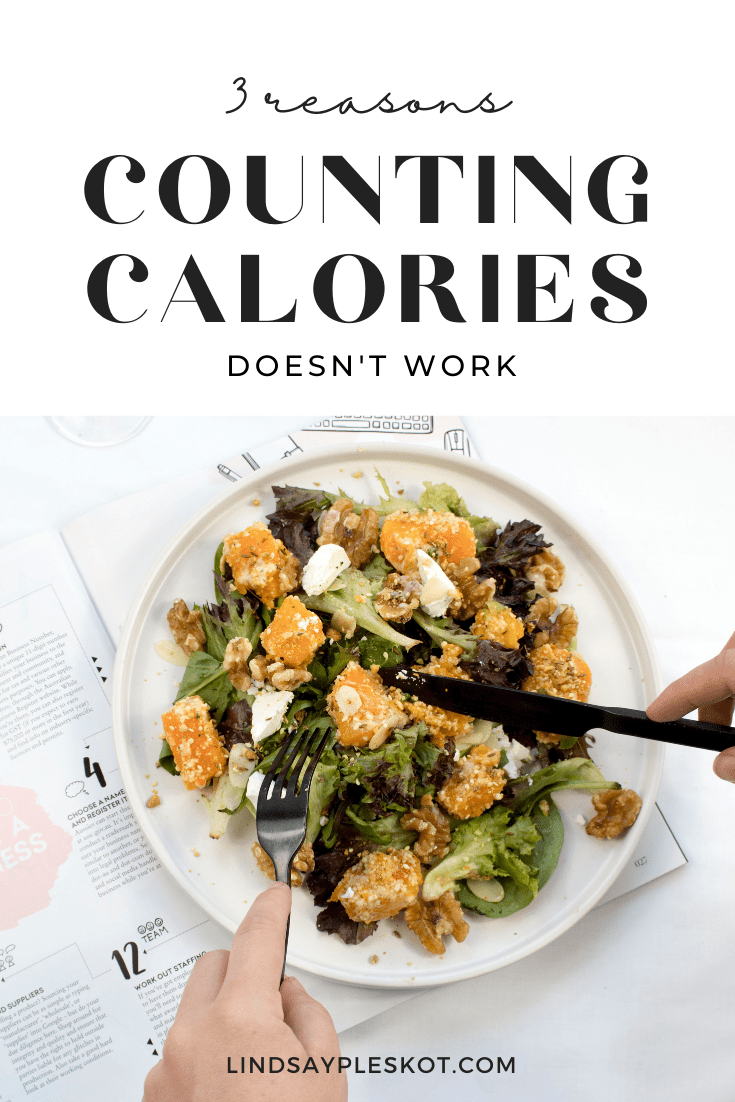 An image with the text "3 reasons counting calories doesn't work" and an image of hands holding a fork and knife over a salad