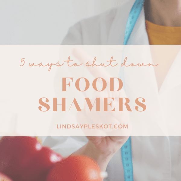 5 Ways to Shut Down Food Shamers