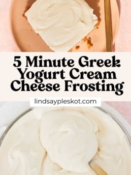 A square piece of cake with creamy white frosting on a pink plate beside a gold fork, and a bowl of smooth yogurt cream cheese frosting with a spatula. Text reads, 5 Minute Greek Yogurt Cream Cheese Frosting.